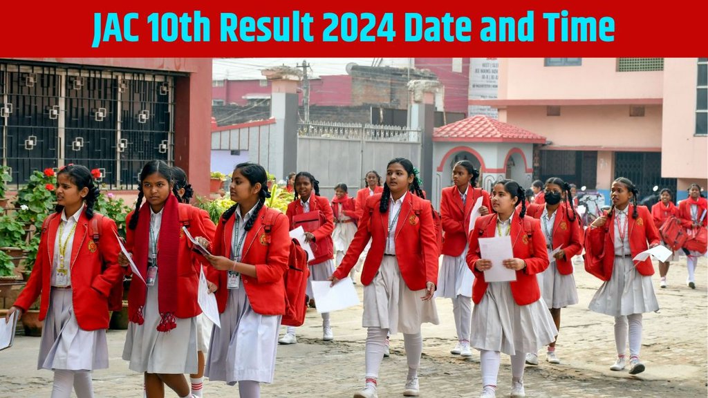 JAC 10th Result 2024 Date, Jharkhand Board 10th Result 2024, Jharkhand Board 10th Result