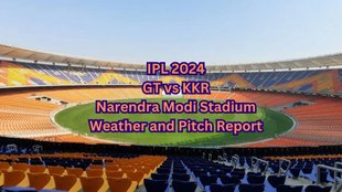 GT vs KKR t20 pitch report in hindi, Gujarat Titans vs Kolkata Knight Riders weather forecast