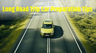Long Trip Car Preparation, Long Trip Car Preparation Tips, How to prepare your car for road trip, How to prepare your car for road trip in hindi