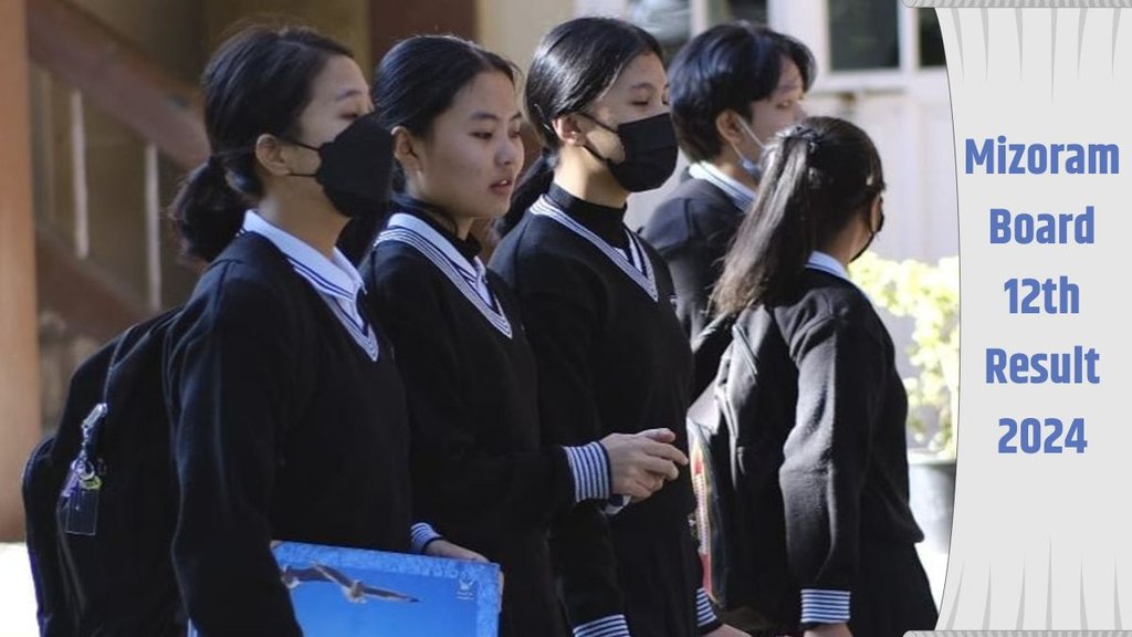 Mizoram 12th Result 2024, MBSE Board Result 2024 release