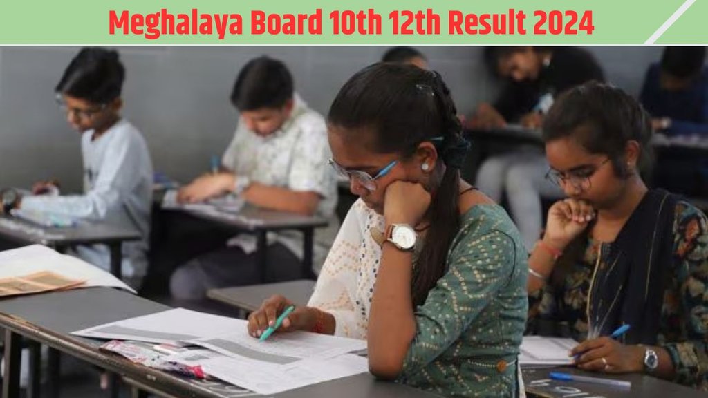 Meghalaya Board 10th 12th, MBOSE Result 2024,