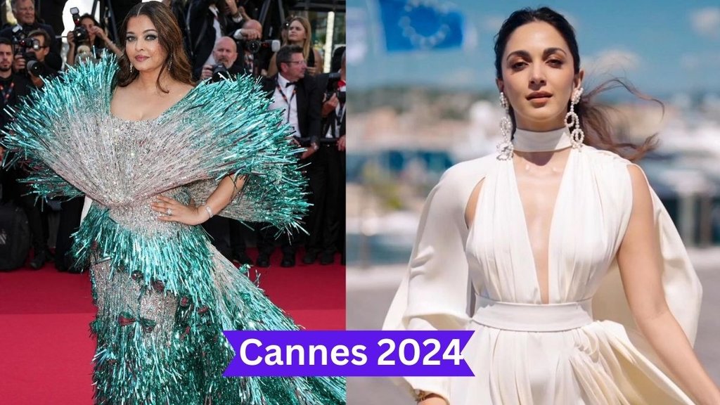 Cannes 2024, Aishwarya Rai Bachchan, Kiara Advani Cannes 2024, Aishwarya Rai Bachchan, Kiara Advani