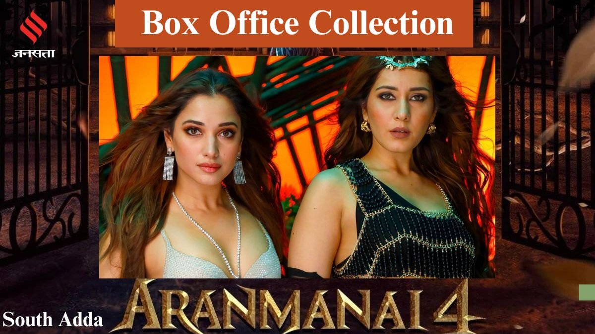 south adda| aranmanai 4| aranmanai 4 box office