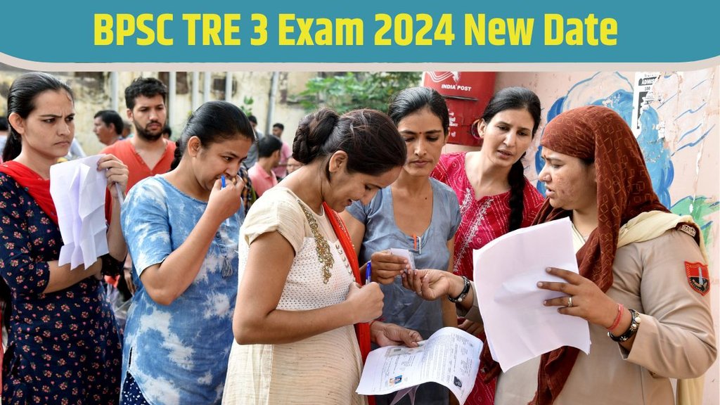 BPSC TRE 3 Exam 2024, New Date of Exam, BPSC Exam New Date
