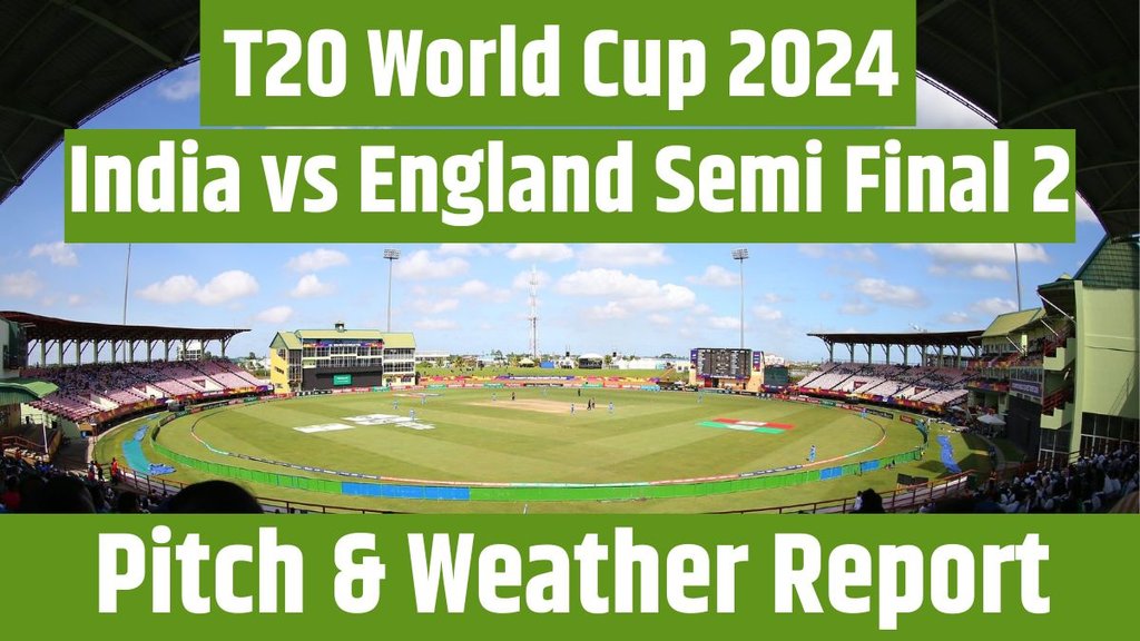 IND vs ENG Pitch Report, T20 World Cup 2024, Pitch Report, Guyana Weather Forecast