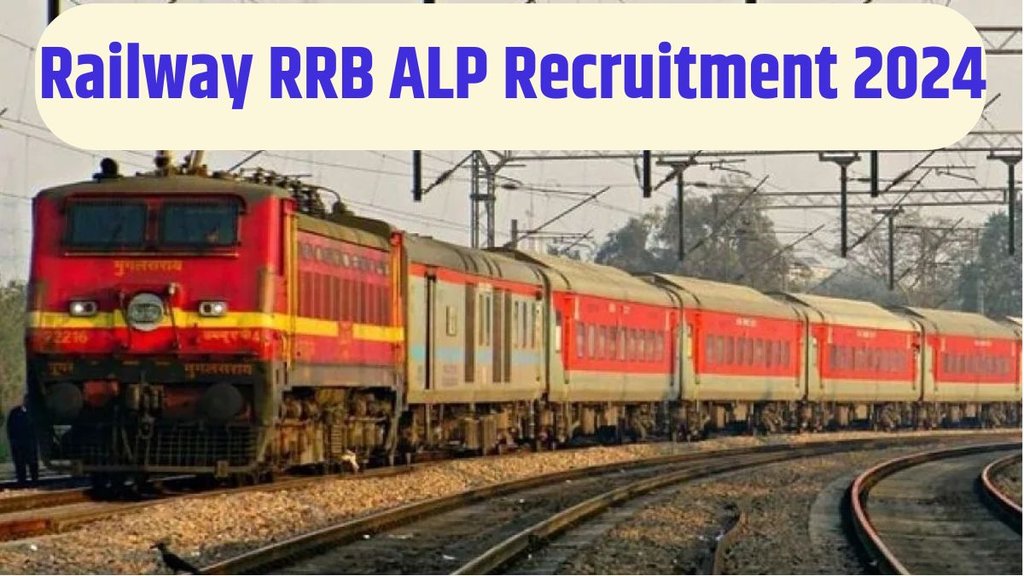 RRB Assistant Loco Pilot Recruitment 2024, RRB ALP Vacancy 2024, RRB ALP Recruitment 2024, Assistant Loco Pilot in Railway