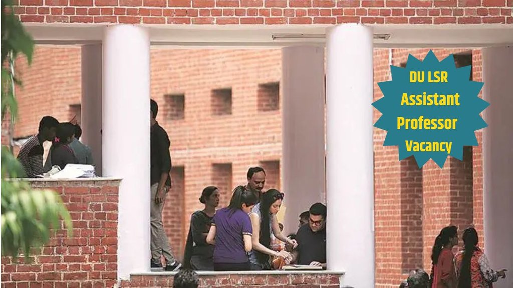 Delhi University, lady shri ram college, DU Vacancy