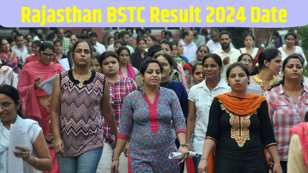 rajasthan bstc result 2024, rajasthan bstc result 2024 date, rajasthan bstc result 2024 kab aayega, rajasthan bstc result 2024 name wise, rajasthan bstc result 2024 merit list
