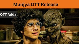 Munjya OTT Release