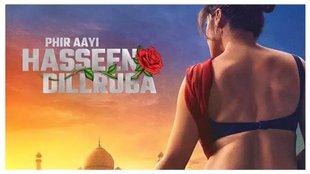 phir aayi hasseen dilruba| taapsee pannu| vikrant massey| sunny kaushal