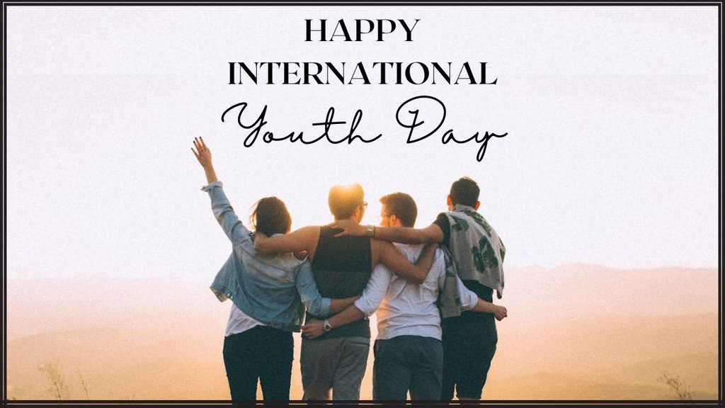 International Youth Day । International Youth Day 2024 । Happy International Youth Day 2024