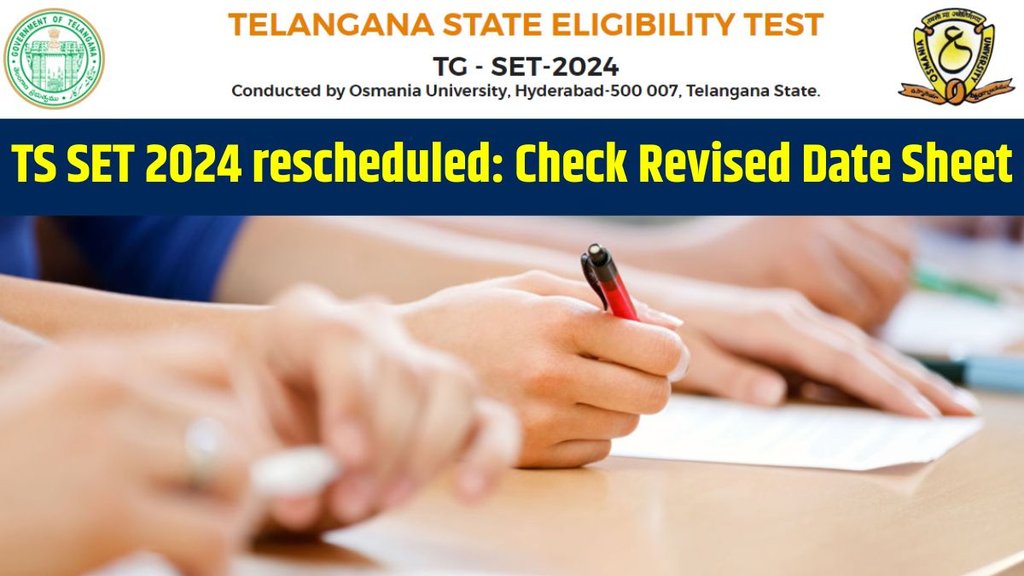 TS SET 2024, TS SET 2024 reschedule, TS SET 2024 new date, TS SET 2024 exam new dates, TS SET 2024 exam reschedule, TS SET 2024 guidelines