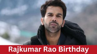 Rajkumar Rao Birthday