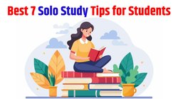 Best 7 Solo Study Tips: सोलो स्टडी के लिए बेस्ट 7 टिप्स, जो सरकारी नौकरी, प्रतियोगी परीक्षा और बोर्ड एग्जाम की तैयारी में आपको रखेंगे एक कदम आगे