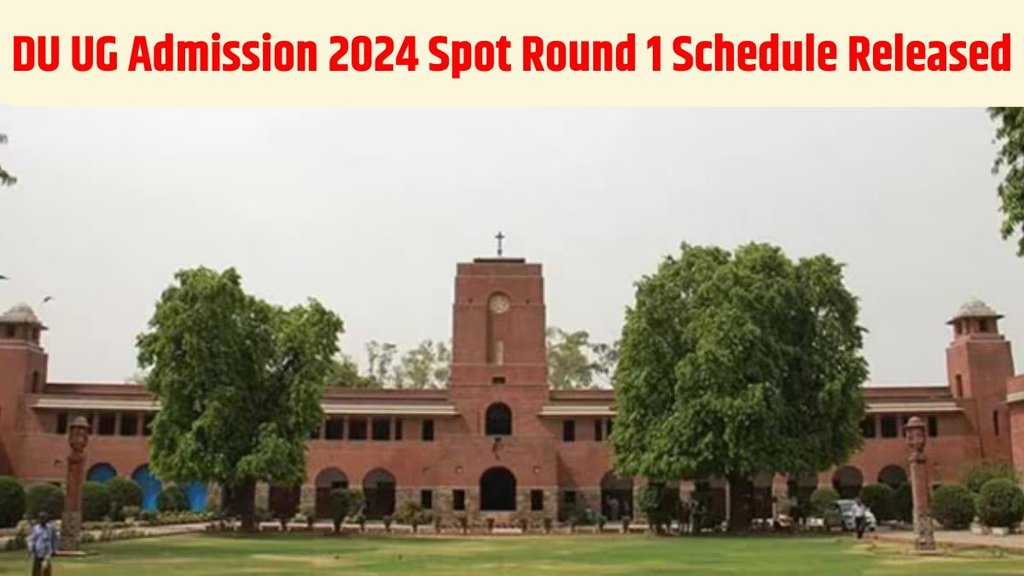 DU Admission 2024, DU Admission 2024 Spot 1 Schedule, DU Admission 2024 Seat Allotment Process, DU Admission 2024 Application Process, DU Admission 2024 Online Fee Date DU Admission 2024, DU Admission 2024 Spot 1 Schedule, DU Admission 2024 Seat Allotment Process, DU Admission 2024 Application Process, DU Admission 2024 Online Fee Date