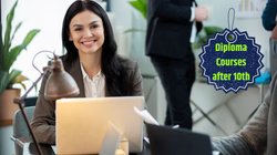10वीं के बाद इन डिप्लोमा कोर्सेस को करके भी करियर हो सकता है सेट, जानें इनकी फीस और स्कोप
