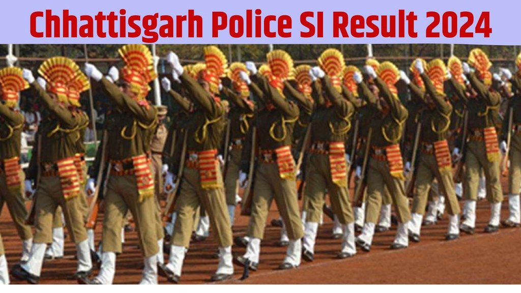 CG Police SI Result, CG Police SI Result 2024, CG Police SI Result 2024 declared, CG Police SI Result 2024 out, CG Police SI Result 2024 declared