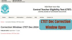 CTET Dec 2024 Correction Date: सीटीईटी दिसंबर सेशन 2024 करेक्शन विंडो ओपन, जानें फॉर्म में बदलाव करने की कब है लास्ट डेट