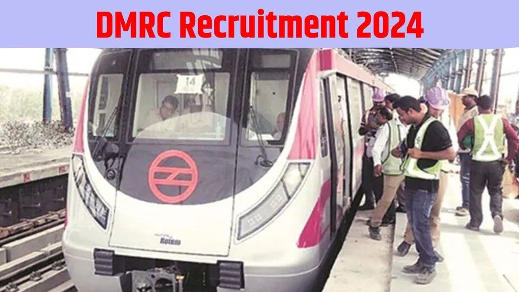 DMRC Recruitment 2024, DMRC Recruitment 2024 Latest News, DMRC Recruitment 2024 Application Process, DMRC Recruitment 2024 Application Dates, DMRC Recruitment 2024 Job Details