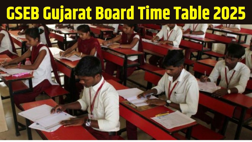 GSEB, GSEB Latest News, GSEB Latest Update, GSEB Datesheet 2025, GSEB Exam Date Sheet 2025, GSEB Board Exam Date Sheet 2025 Out, GSEB Board Exam Date Sheet 2025 Out Released, GSEB Gujarat Board SSC Time Table 2025 Out
