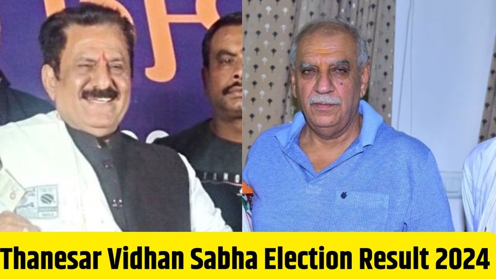 Thanesar election result, Thanesar election result 2024, Thanesar assembly election result 202