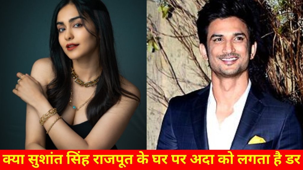 Adah Sharma, Sushant Singh Rajput