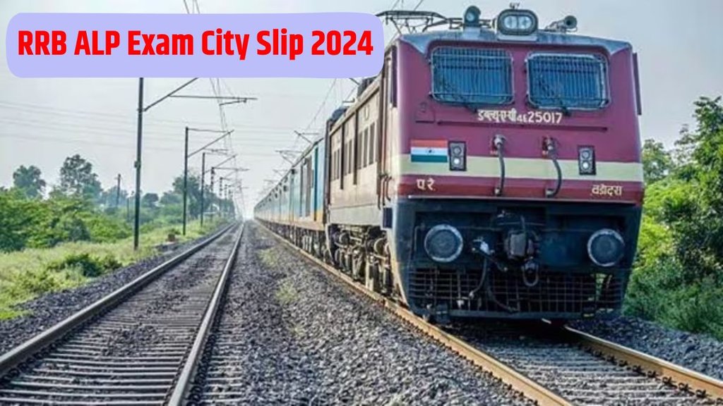 RRB ALP 2024 City Intimation Slip, RRB ALP 2024 City Intimation Slip out, RRB ALP 2024 City Intimation Slip direct link, RRB ALP 2024 City Intimation Slip download process