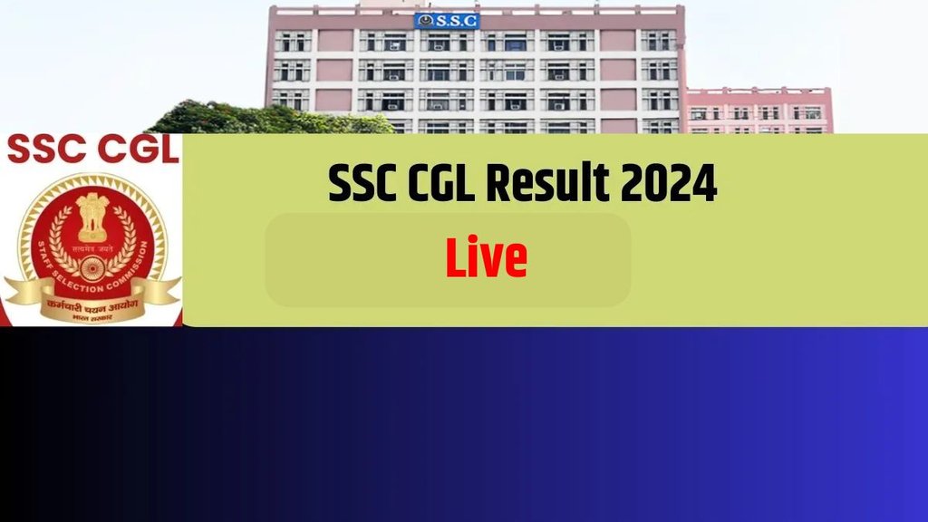 SSC CGL Result 2024 live, SSC CGL Result, SSC Result 2024,