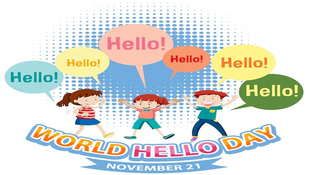 World Hello Day । World Hello Day 2024। Hello Day 2024