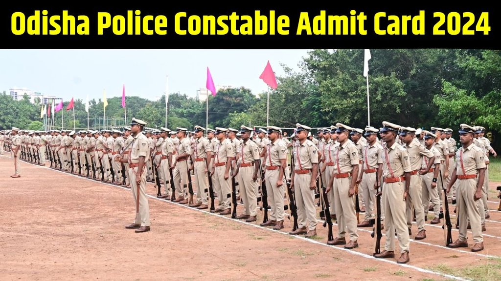 Odisha Police Constable Admit Card 2024, Odisha Police Constable Admit Card 2024 out, Odisha Police Constable Admit Card 2024 released, Odisha Police Constable Admit Card 2024 direct link