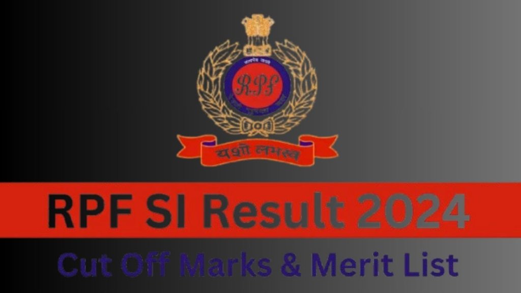 RPF Sub Inspector Exam Result, RPF SI Exam 2024,