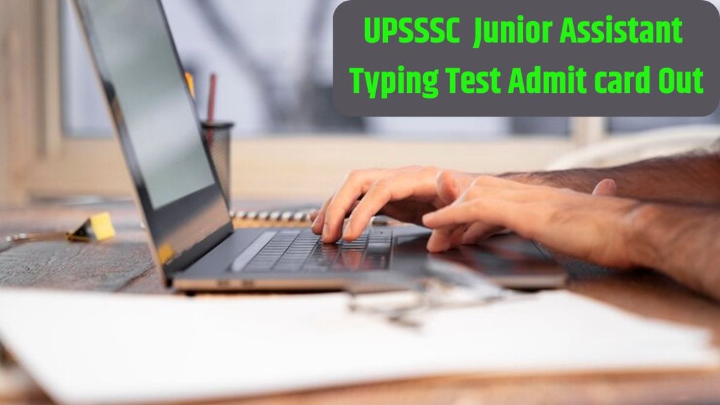 Upsssc junior assistant typing test, Admit card out,