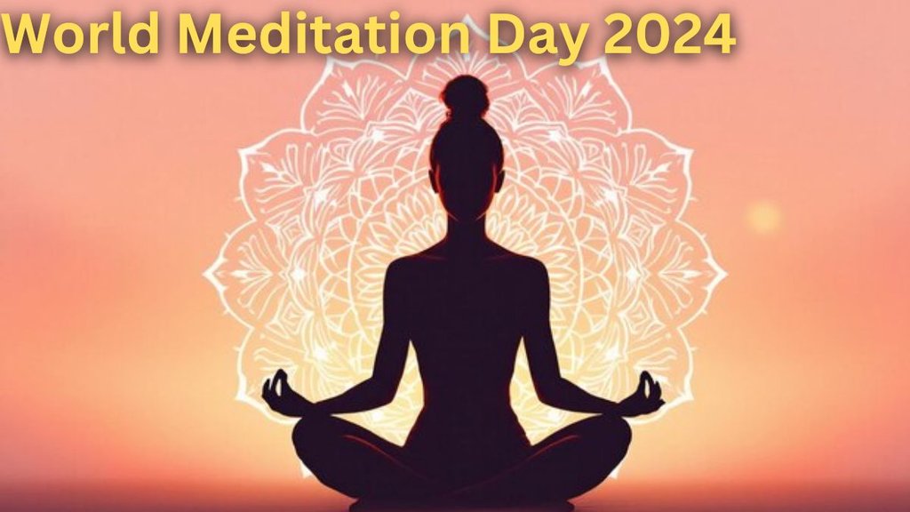 World Meditation Day। World Meditation Day 2024 । Meditation