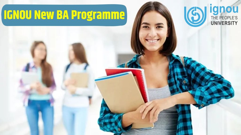 IGNOU, IGNOU Latest Updates, IGNOU Latest News, IGNOU Latest Course, IGNOU New Course, IGNOU New Bachelor Course, IGNOU New BA Programme, IGNOU New BA Programme Detail, IGNOU New BA Programme Application Process