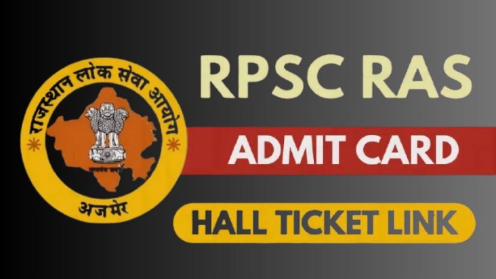 RPSC RAS Admit Card 2025, rajasthan public service commission