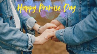 Happy Promise Day । Happy Promise Day 2025 । Happy Promise Day Wishes Images