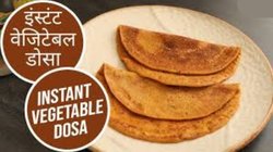 नाश्ते में यूं बनाएं Instant Vegetable Dosa, इसे खाकर भूल जाएंगे नॉर्मल डोसे का स्वाद