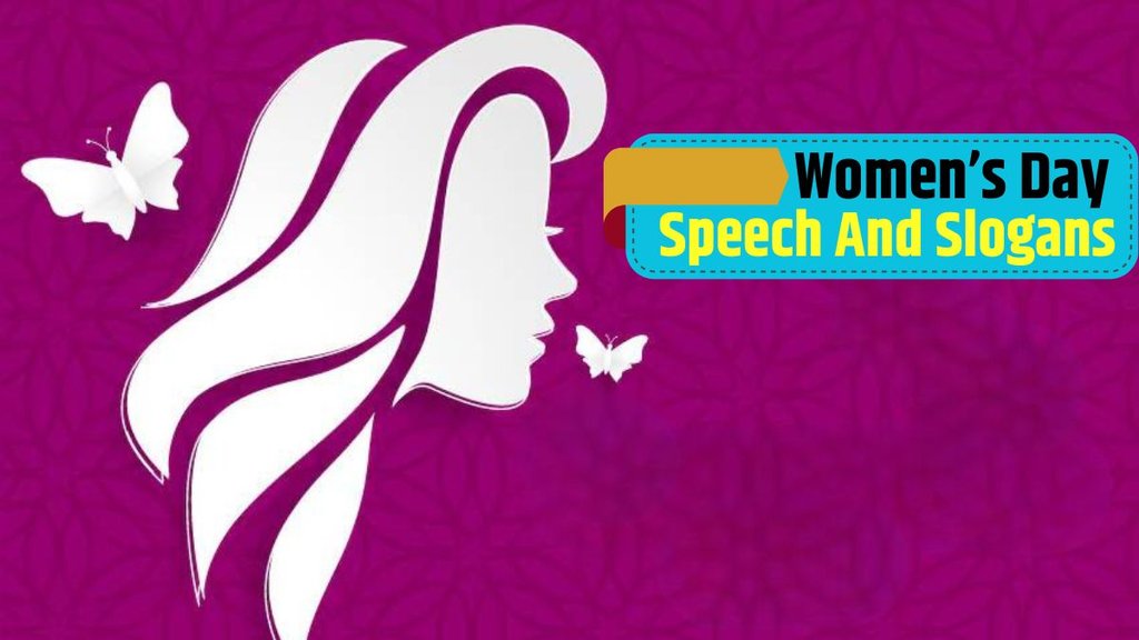 Women's Day 2025, Women's Day Speech and Slogans, International Women's Day,