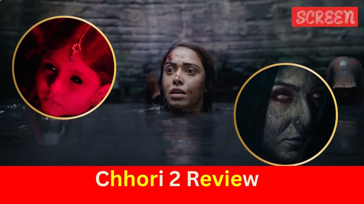 Chhori 2 Review, Chhori 2 Release