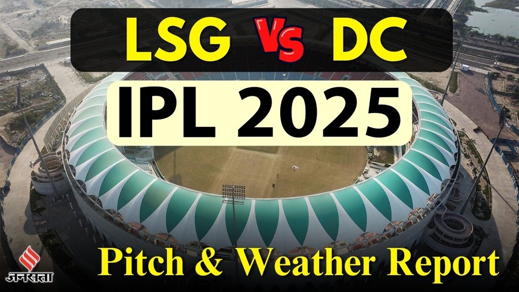 Lucknow Super Giants vs Delhi Capitals, Ekana Cricket Stadium Pitch Report, Lucknow Weather Forecast