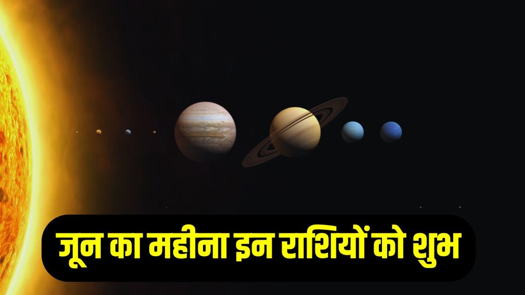 June 2025 Grah Gochar Rashifal, June 2025 Planetary Transit