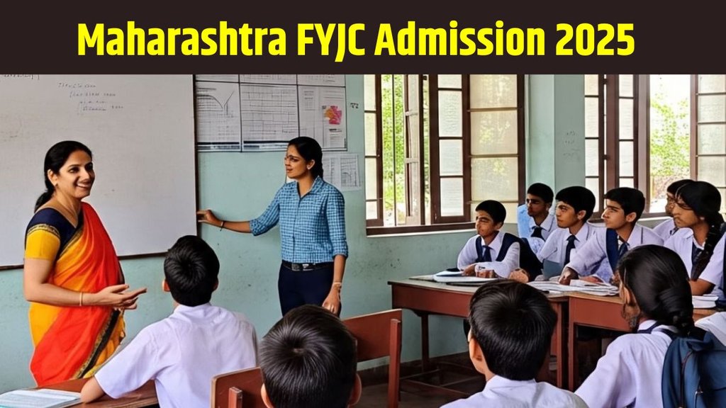 maharashtra fyjc admission, fyjc admission registration, maharashtra 11th admission, fyjc, fyjc admission 2025 maharashtra, mahafyjcadmissions.in