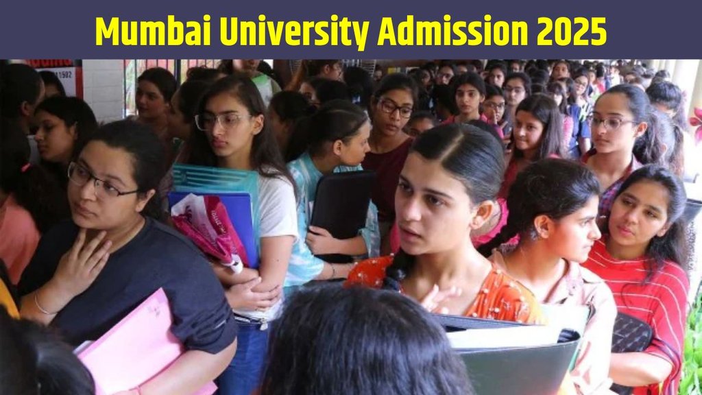 Mumbai University Admission 2025, Mumbai University Admission 2025 Last Date to Apply, Mumbai University Admission 2025 New Last Date, Mumbai University Admission 2025 Last Date Revised