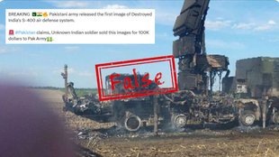 रूस की पुरानी तस्वीर जिसे भारत के नष्ट हुए S-400 के रूप में वायरल किया जा रहा है और साथ ही वायरल दावे का स्क्रीनशॉट। (PC: X)