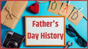 Fathers Day history, Fathers Day 2025 date, Fathers Day significance