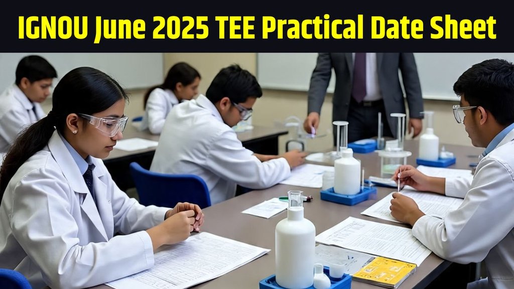 ignou tee june 2024 practical date sheet, ignou practical exam date 2025, ignou tee June practical exam date 2025, ignou tee practical exam 2025, ignou, ignou.ac.in,