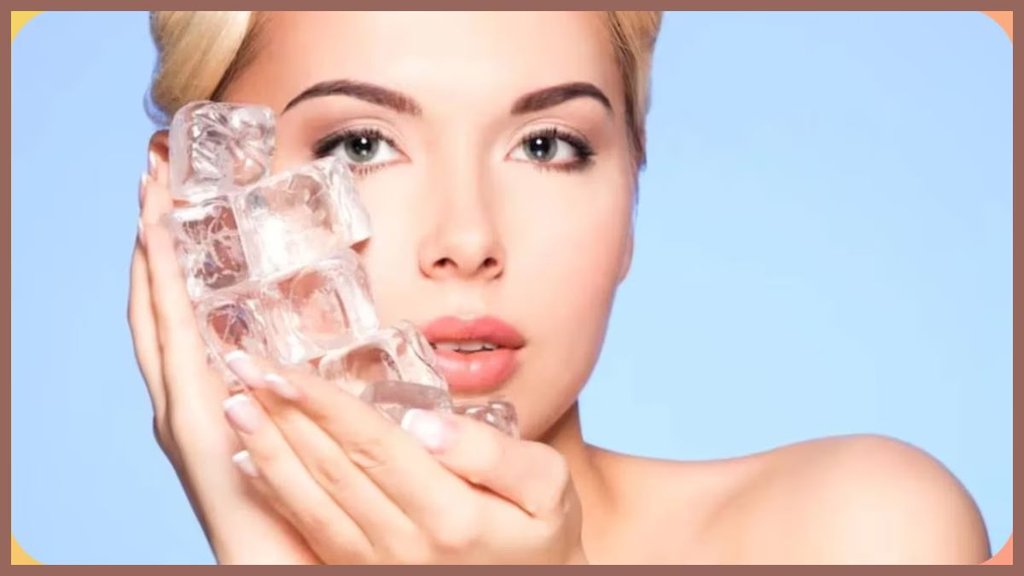 Ice for Face , icing your face, Ice for Face benefits