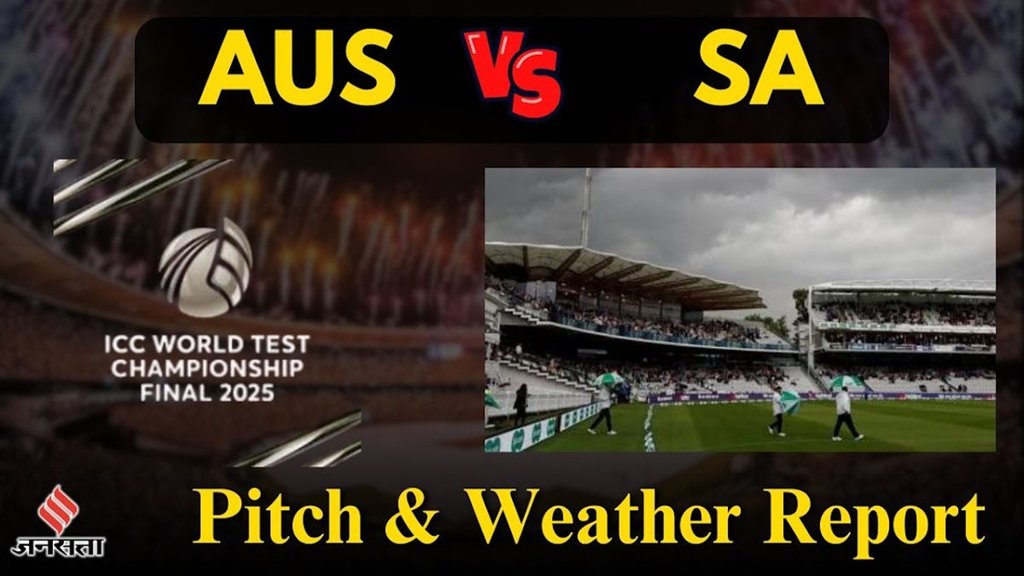 AUS vs SA Match Pitch Report, WTC Final 2025 Match Pitch Report
