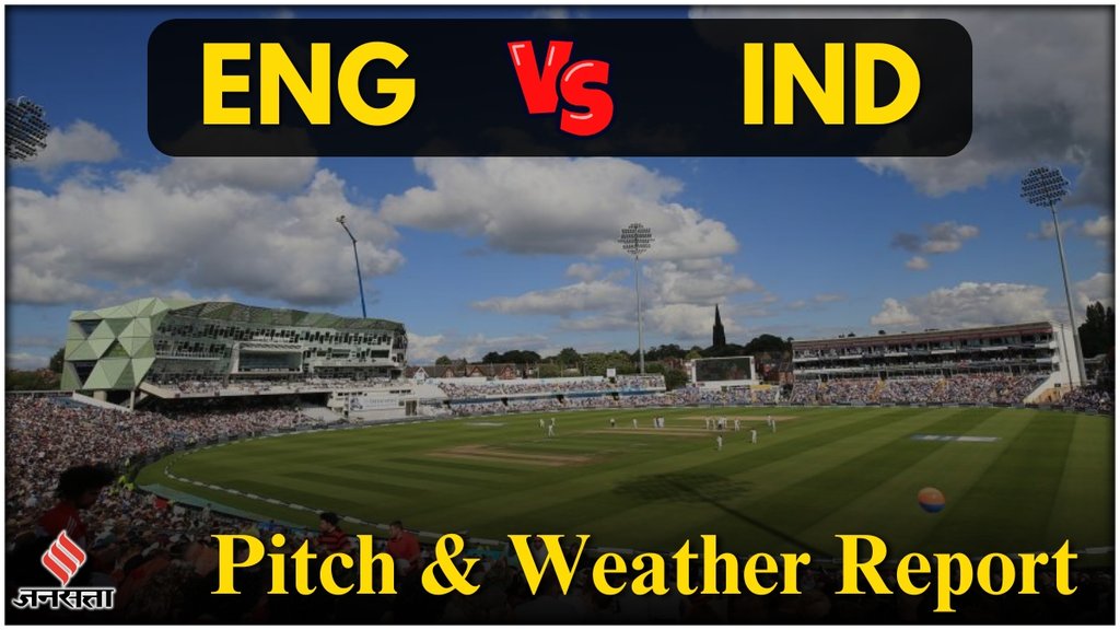 India vs England, IND vs ENG Weather Forecast