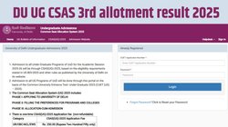 DU UG CSAS 3rd allotment result 2025: डीयू यूजी सीएसएएस तीसरा आवंटन परिणाम 2025 ugadmission.uod.ac.in पर जारी, Direct Link से ऐसे करें चेक
